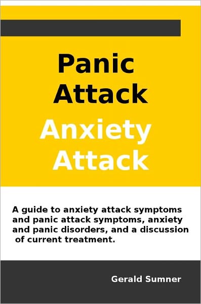 Panic Attacks, Anxiety Attacks: A guide to anxiety attack symptoms and panic attack symptoms, anxiety and panic disorders, and a discussion of current treatment.