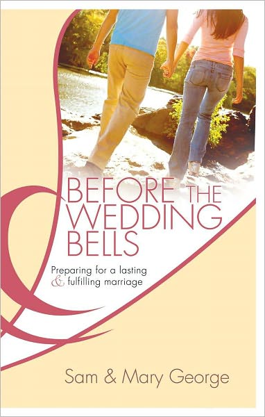Before the Wedding Bells: Preparing for a Lasting & Fulfilling Marriage