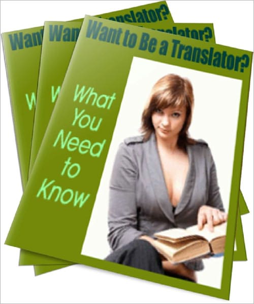 Want to Be a Translator? What You Need to Know