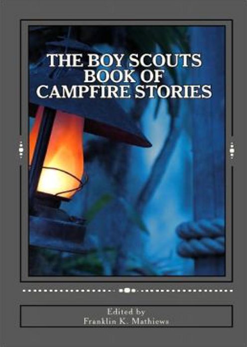 The Boy Scouts Book of Stories: A Short Story Collection, Young Readers Classic By Various Authors! AAA+++