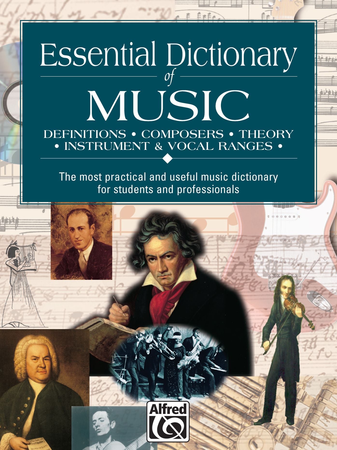 Essential Dictionary of Music: The Most Practical and Useful Music Dictionary for Students and Professionals