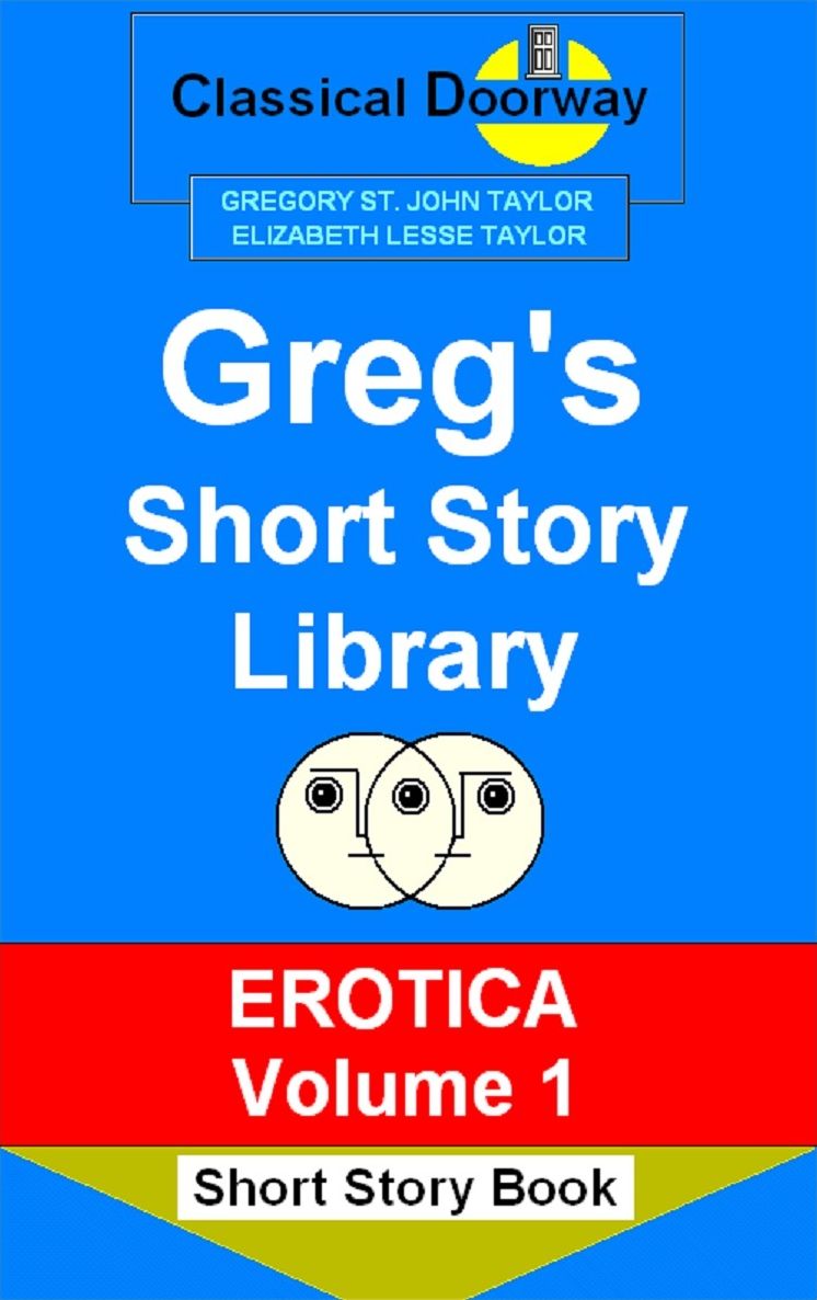 Greg's Short Story Library Erotica Volume 1