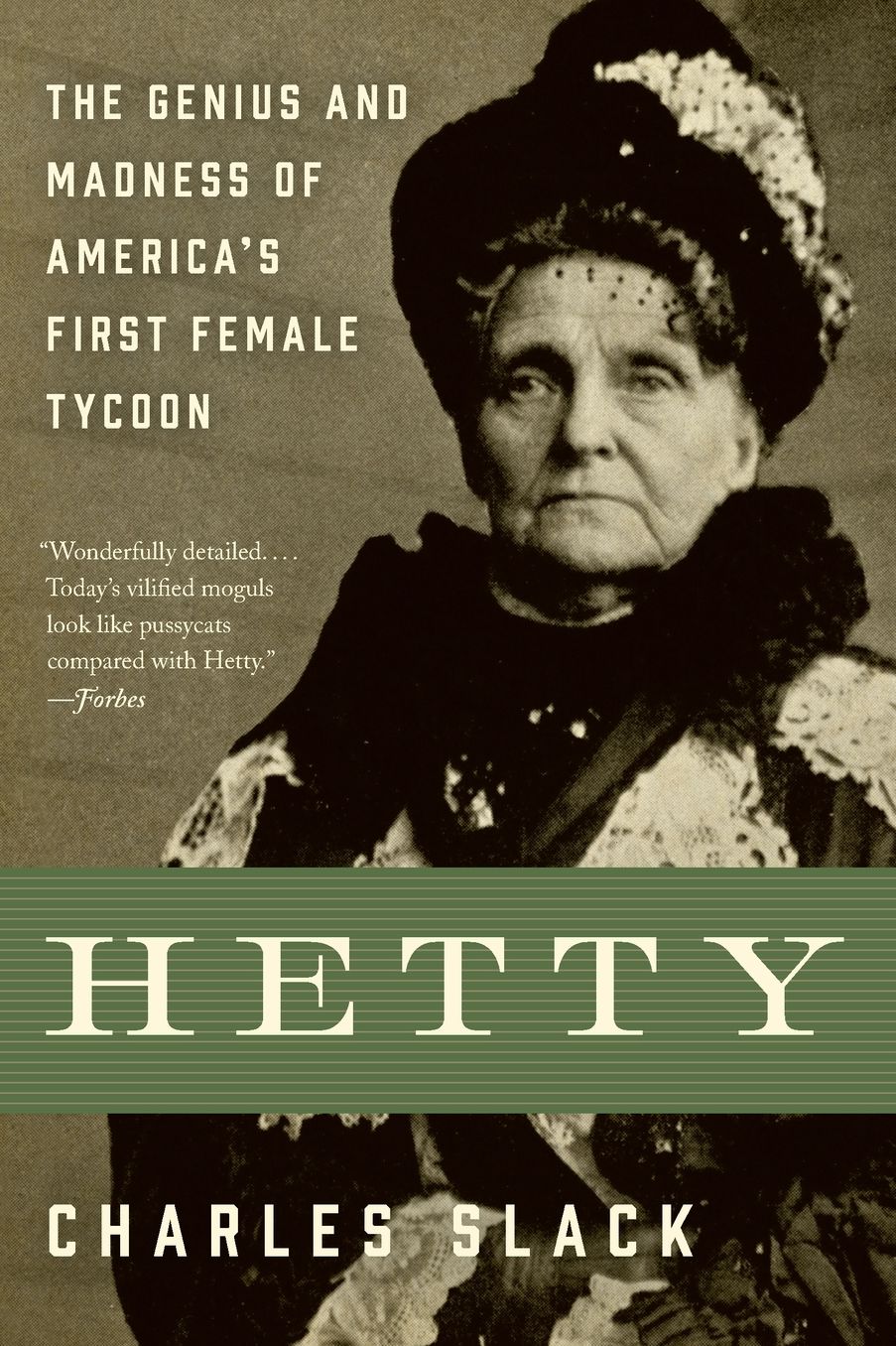 Hetty: The Genius and Madness of America's First Female Tycoon