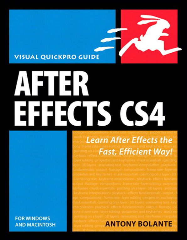 After Effects CS4 for Windows and Macintosh: Visual QuickPro Guide