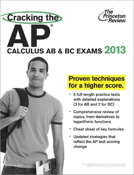 Cracking the AP Calculus AB & BC Exams, 2013 Edition