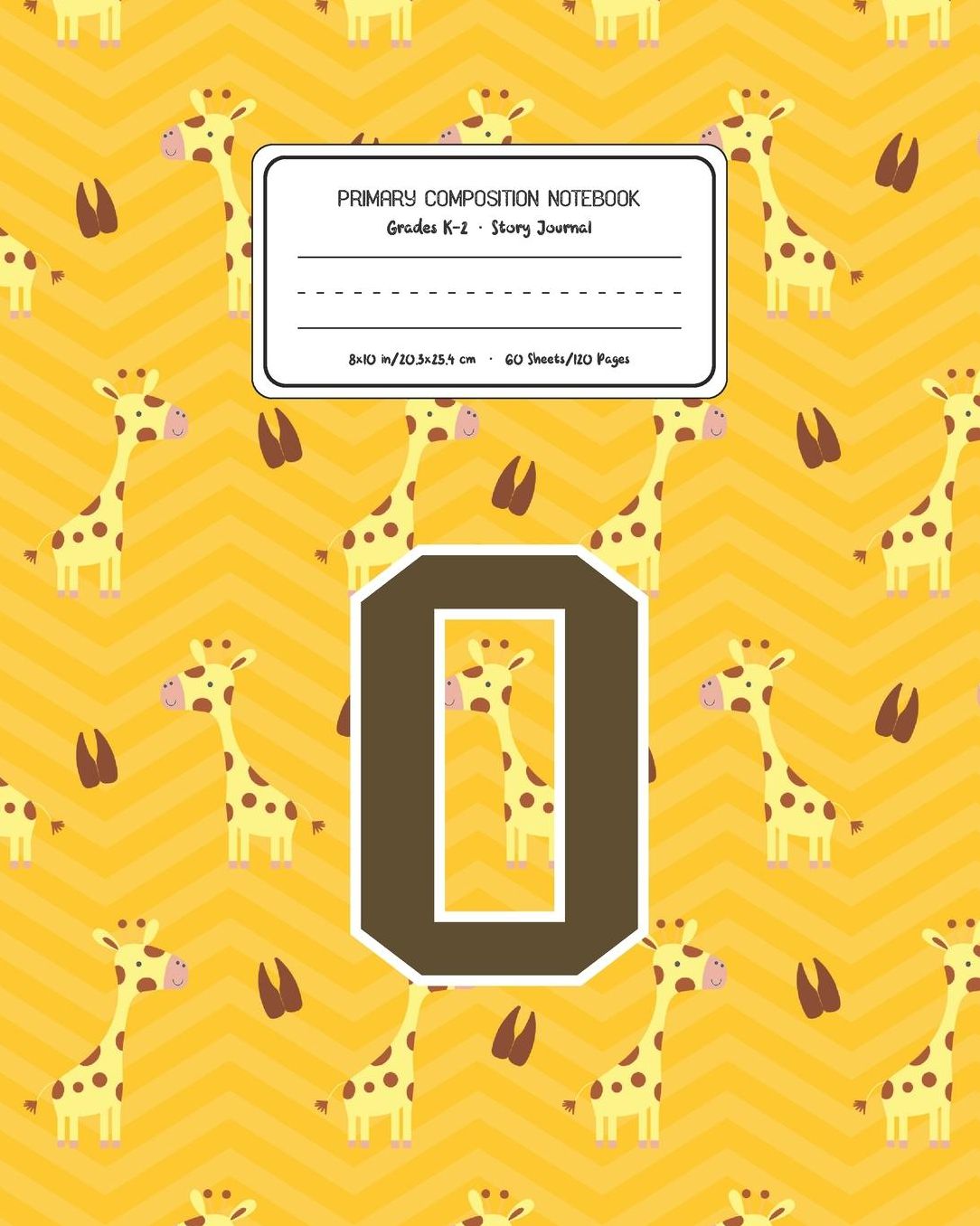 Primary Composition Notebook Grades K-2 Story Journal O: Giraffe Animal Pattern Primary Composition Book Letter O Personalized Lined Draw and Write Handwriting Paper Picture Space and Dashed Midline Notebook for Boys Exercise Book for Kids Back to School
