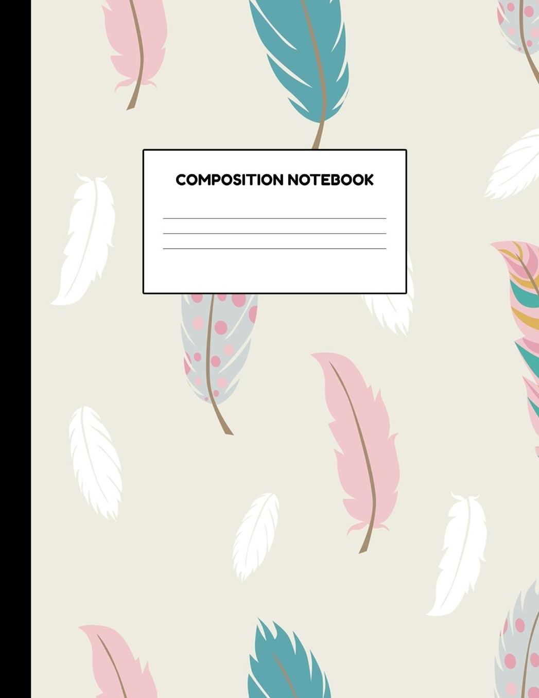 Composition Notebook: Wide Ruled Paper Notebook Journal - Blank Lined Workbook for Teens Kids Students Girls for Home School College for Writing Notes