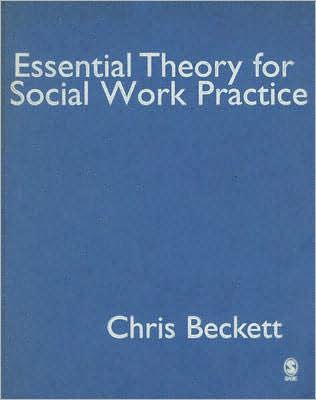 Essential Theory for Social Work Practice