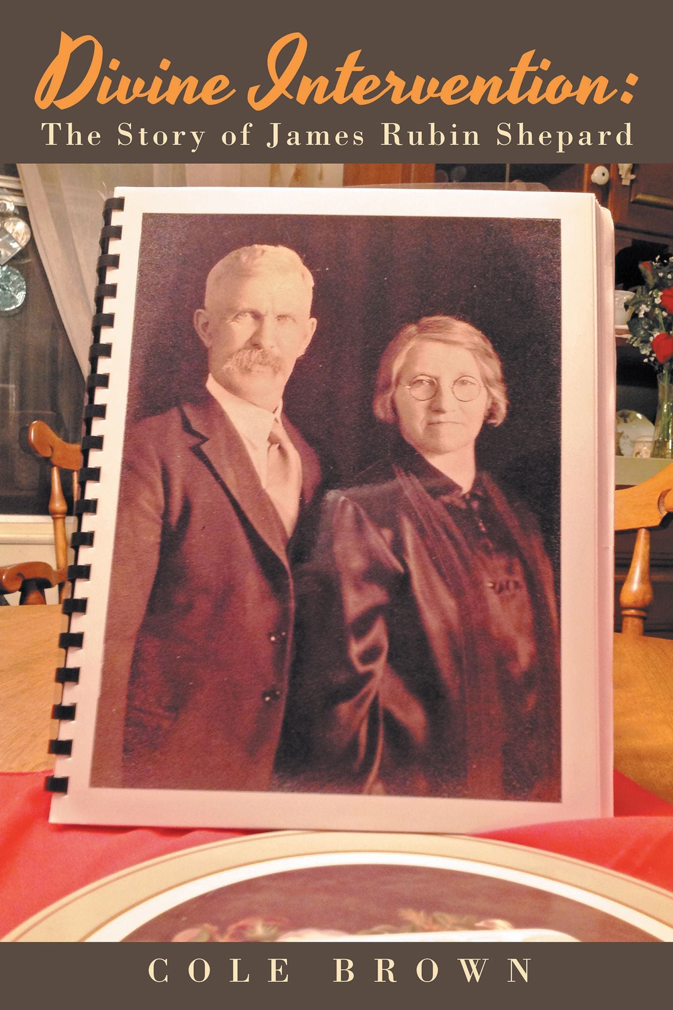 Divine Intervention: The Story of James Rubin Shepard