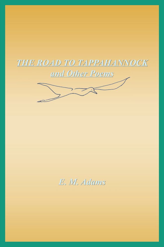 THE ROAD TO TAPPAHANNOCK and Other Poems