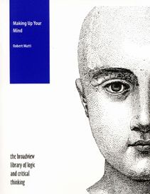 Making Up Your Mind: A Textbook in Critical Thinking
