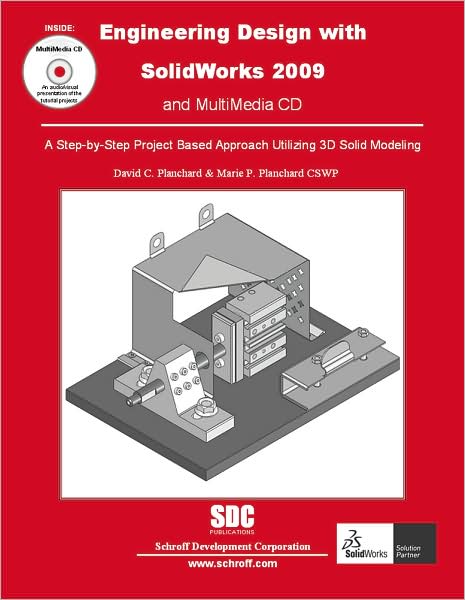 Engineering Design with SolidWorks 2009 and Multimedia CD