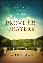 Proverbs Prayers: Praying the Wisdom of Proverbs into Your Life in 31 Days (Large Print -- QA test)