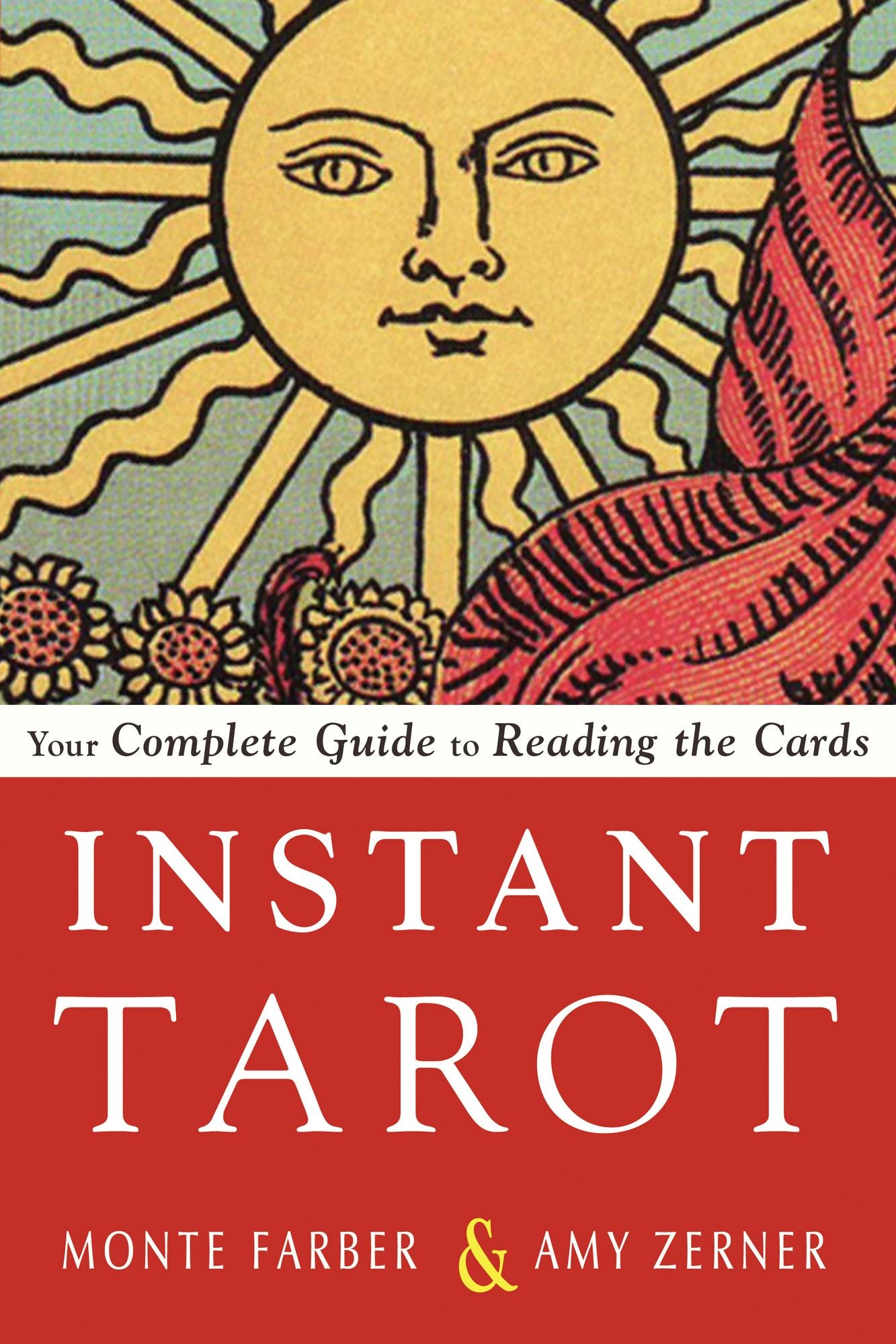 Instant Tarot: Your Complete Guide to Reading the Cards