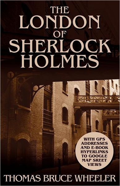 The London Of Sherlock Holmes - Over 400 Computer Generated Street Level Photos