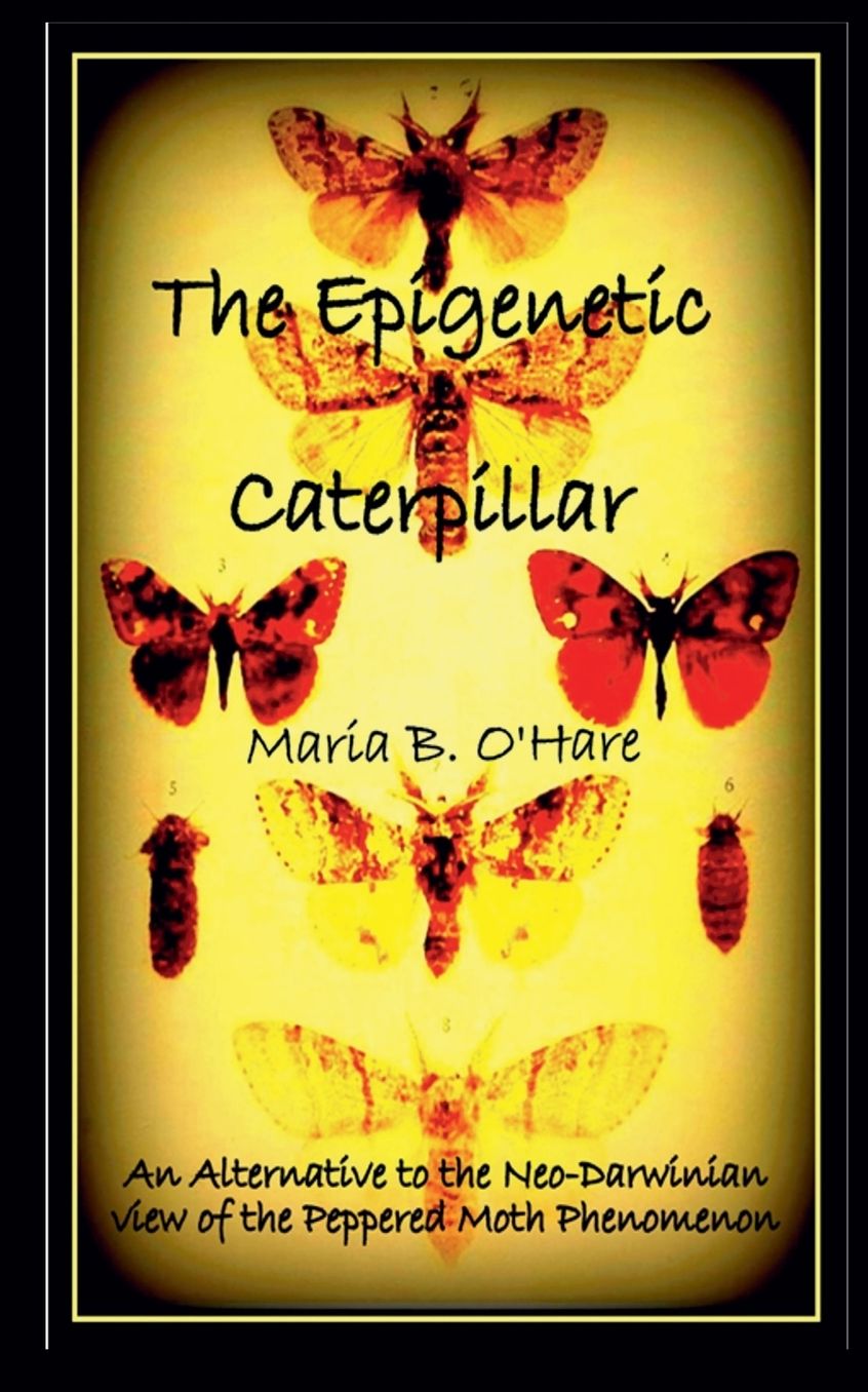 The Epigenetic Caterpillar: An Alternative to the Neo-Darwinian view of the Peppered Moth Phenomenon
