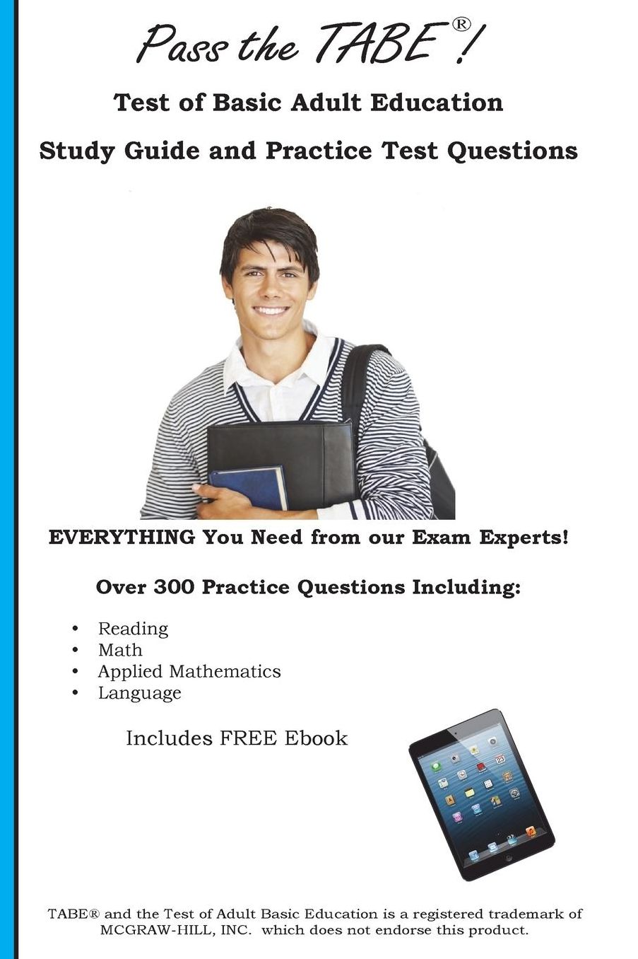 Pass the TABE! Test of Adult Basic Education Study Guide and Practice Questions
