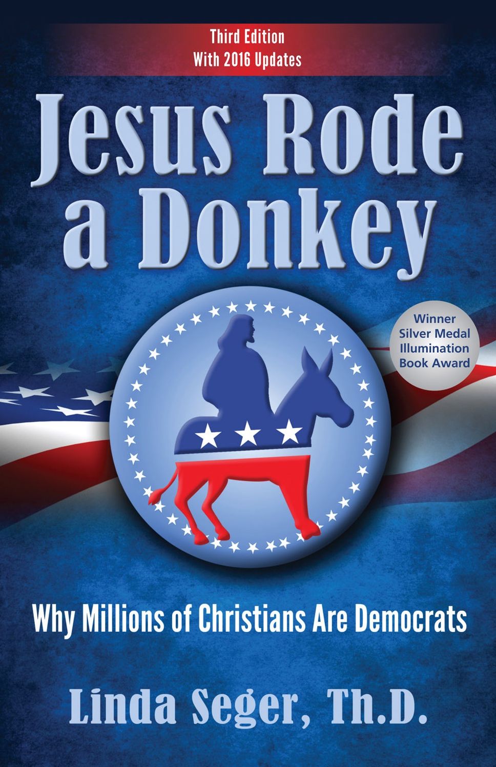 JESUS RODE A DONKEY:: WHY MILLIONS OF CHRISTIANS ARE DEMOCRATS