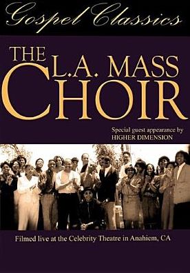 The L.A. Mass Choir: Live at the Celebrity Theatre in Anaheim, Ca. [P&S]