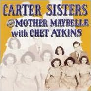 Carter Sisters And Mother Maybelle With Chet Atkins