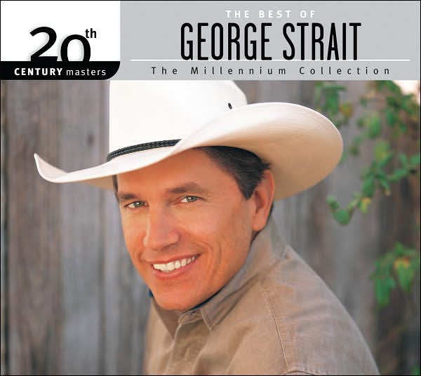 20Th Century Masters - The Millennium Collection: The Best Of George Strait