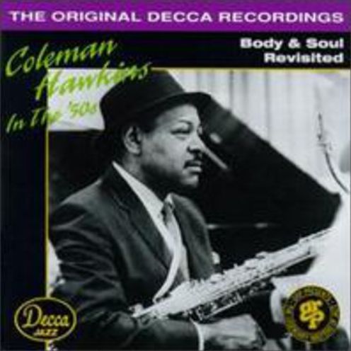 Coleman Hawkins In The 50'S: Body & Soul Revisited