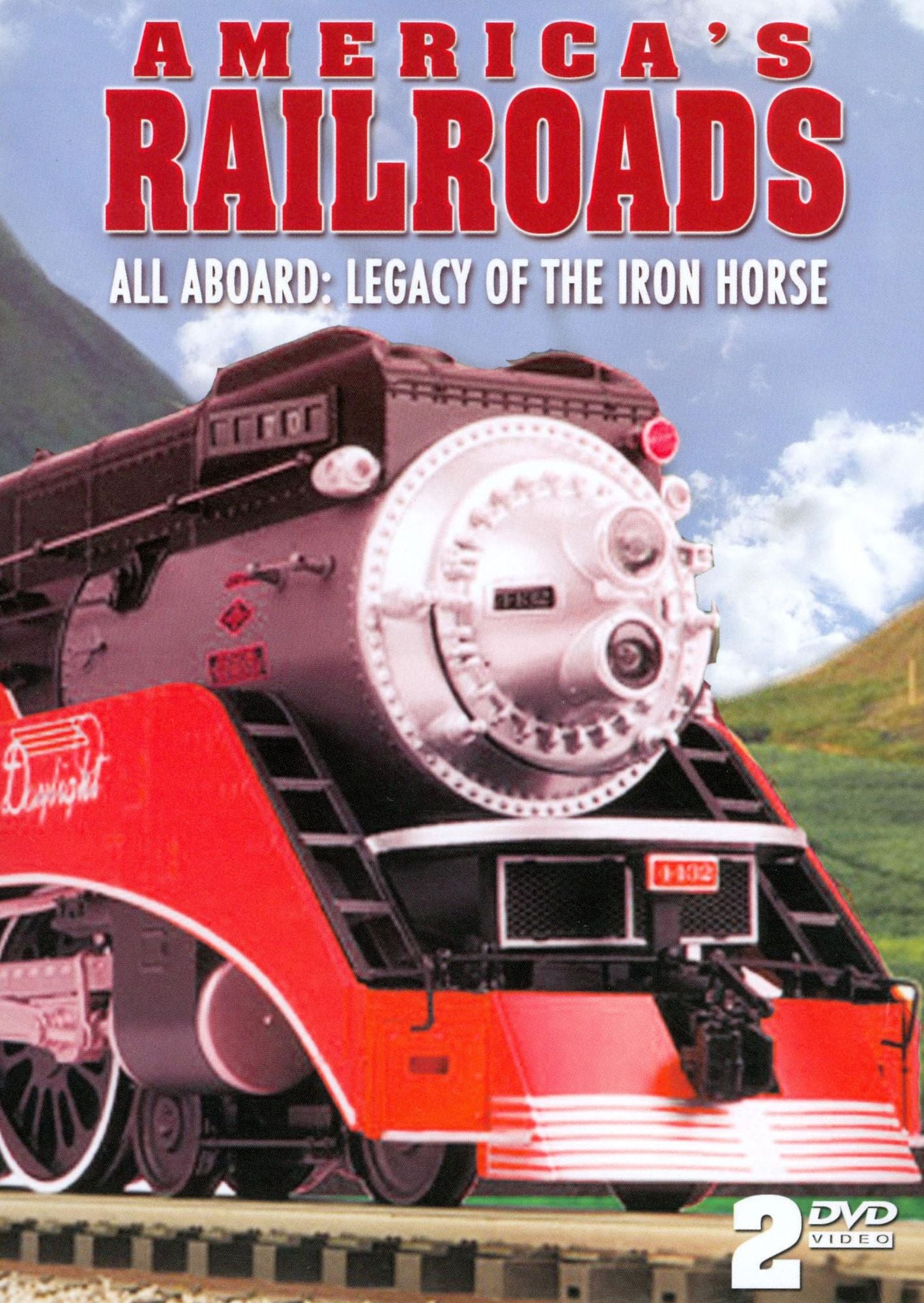 America's Railroads: All Aboard - Legacy of the Iron Horse