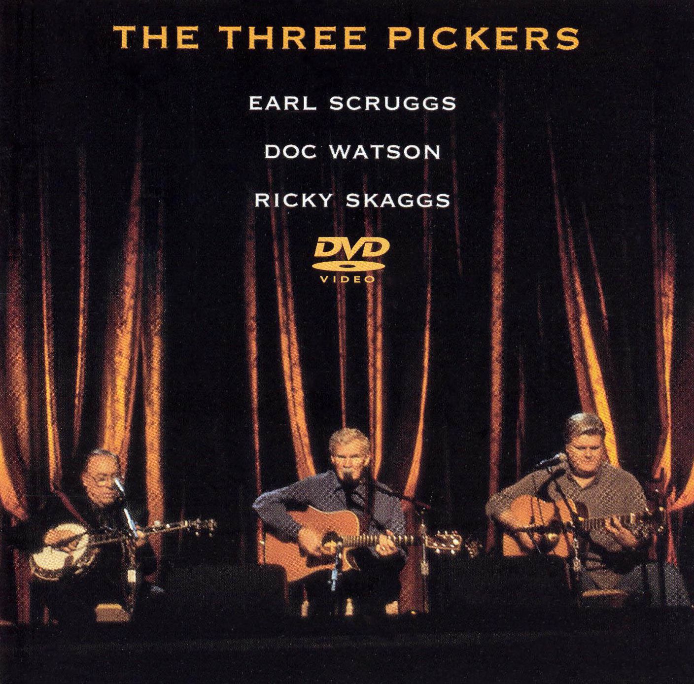 The Three Pickers: Earl Scruggs/Doc Watson/Ricky Skaggs