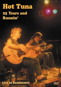 Hot Tuna: 25 Years & Runnin' - Live at Sweetwater