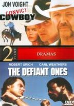 Convict Cowboy/The Defiant Ones