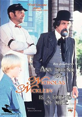 Any Friend of Nicholas Nickleby Is a Friend of Mine