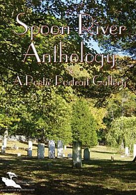 Spoon River Anthology: A Poetic Portrait Gallery