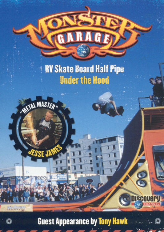 Monster Garage: Rv/skateboard Half Pipe & Under The Hood