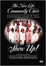 John P. Kee & The New Life Community Choir: Show Up