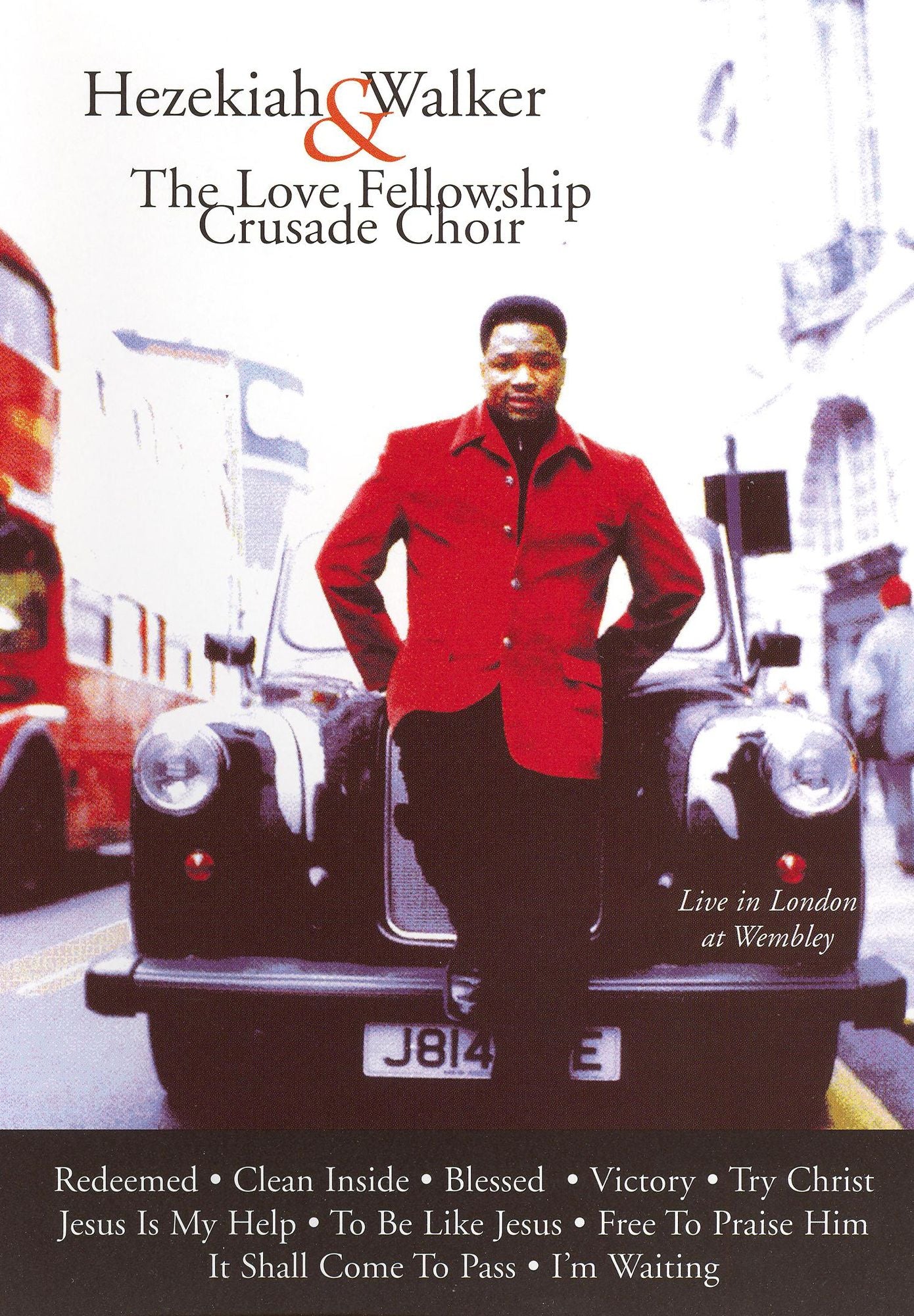Hezekiah Walker & the Love Fellowship Crusade Choir: Live in London at Wembley