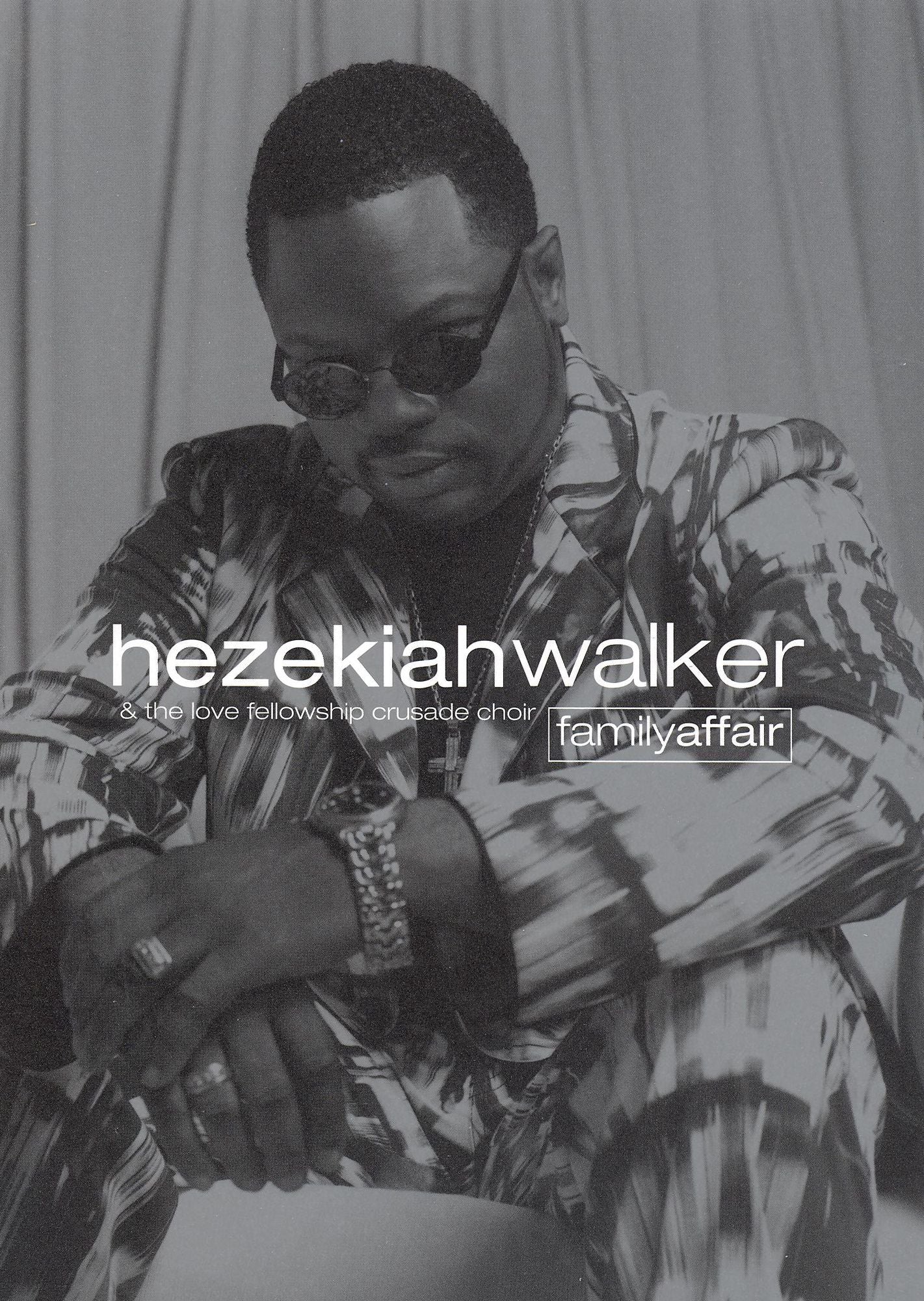 Hezekiah Walker & The Love Fellowship Cursade Choir: Family Affair