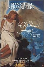 Mannheim Steamroller: The Christmas Angel - A Story on Ice