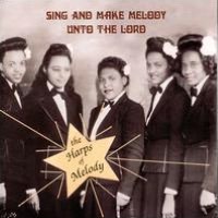 Sing & Make Melody Unto The Lord