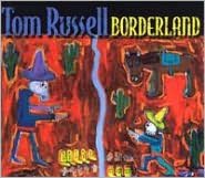 Borderland (Tom Russell)