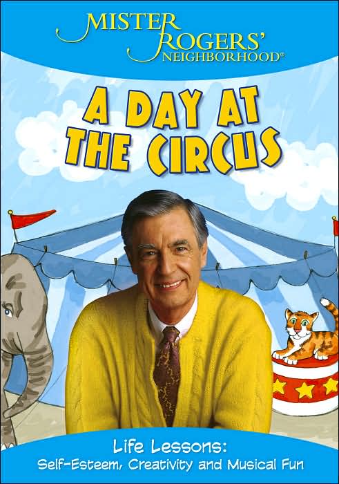 Mister Rogers' Neighborhood: A Day at the Circus