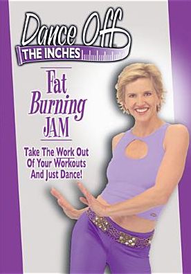Dance Off the Inches: Fat Burning Jam