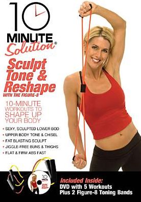 10 Minute Solution: Sculpt, Tone & Reshape [With 2 Figure-8 Toning Bands]