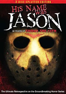 His Name Was Jason: 30 Years of Friday the 13th [2 Discs] [Splatter Edition]