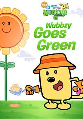 Wow! Wow! Wubbzy!: Wubbzy Goes Green