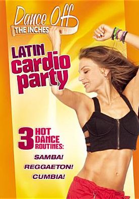 Dance Off the Inches: Latin Cardio Party