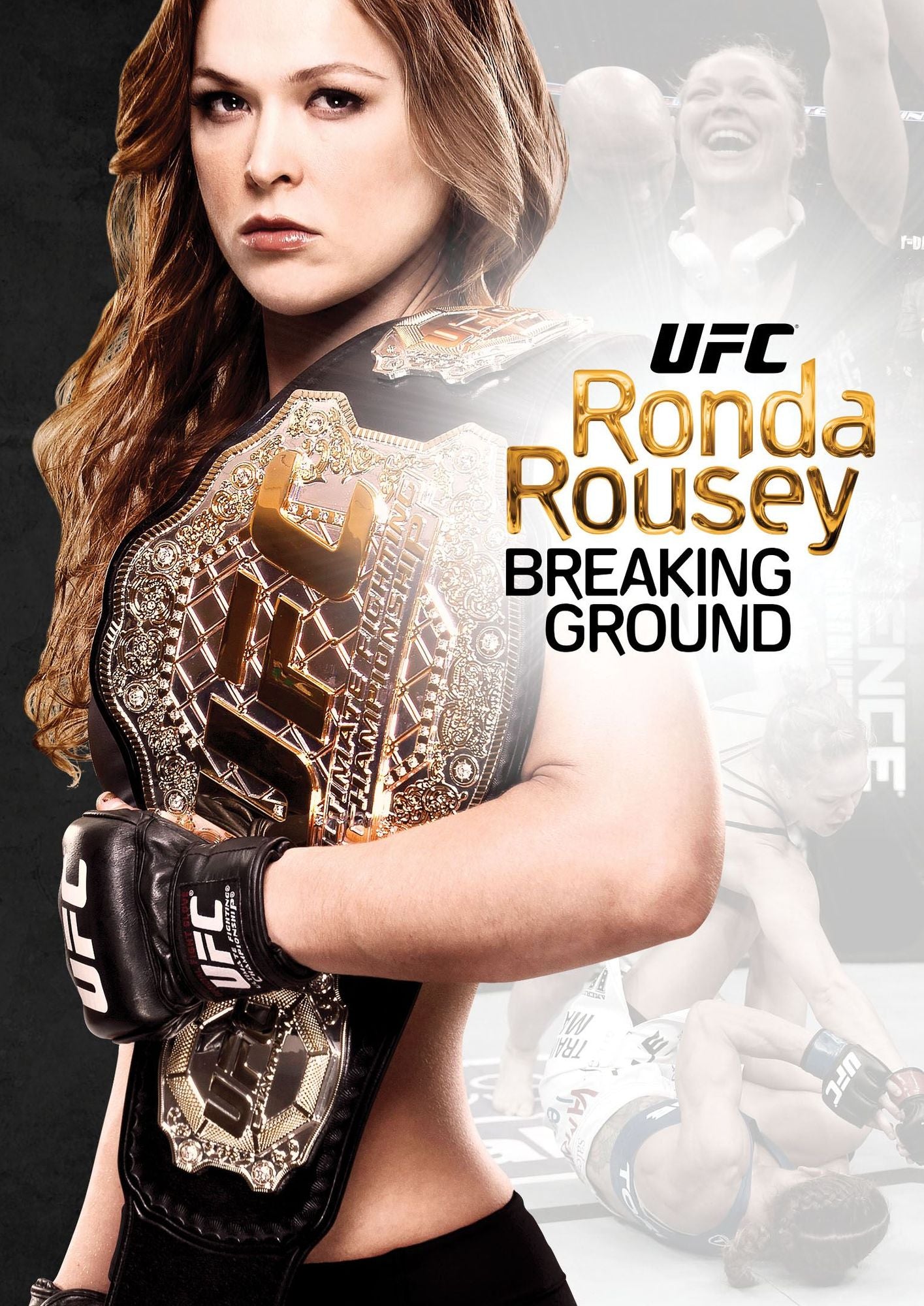 Ufc Presents: Ronda Rousey - Breaking Ground