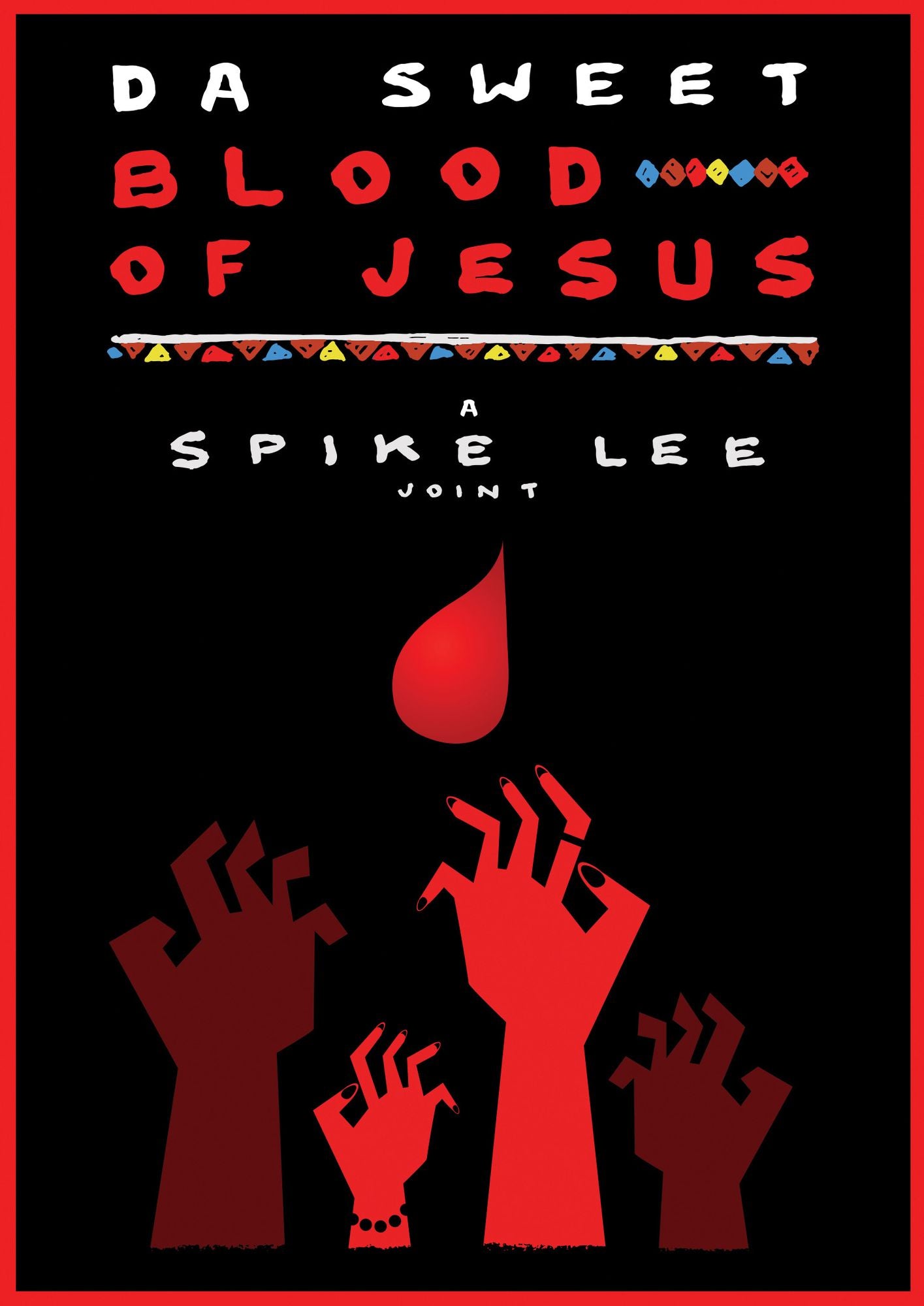 Da Sweet Blood of Jesus