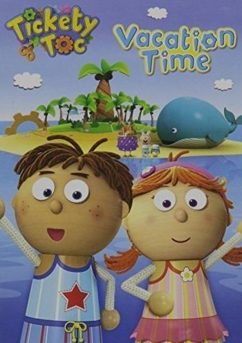 Tickety Toc: Vacation Time