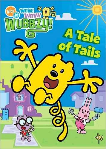 Wow! Wow! Wubbzy!: A Tale of Tails