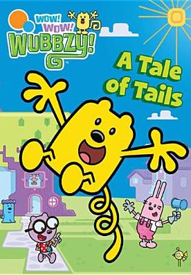 Wow! Wow! Wubbzy!: A Tale of Tails